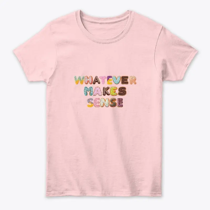 The Whatever Makes Sense Collection